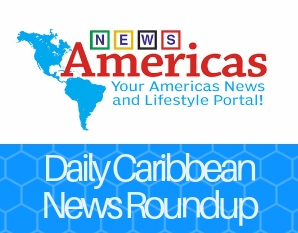 News-Americas-Caribbean-News-Roundup
