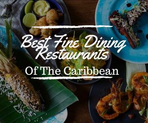 Best-Fine-Dining-Restaurants-in-The-Caribbean-2018