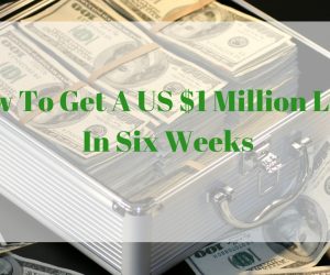 how-to-get-a-1-million-loan-in-six-weeks