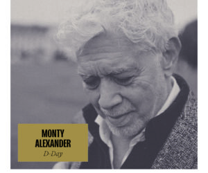 Grammy-Nominated Jazz Maestro Dr. Monty Alexander To Bring “Spirit Of Jamaica” Music To Honolulu Following Release Of New Album – ‘D-Day’ monty-alexander-Day-day