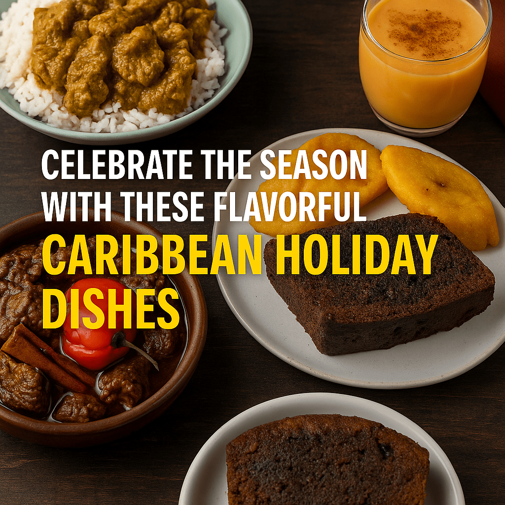 Celebrate The Season With These Flavorful Caribbean Holiday Dishes