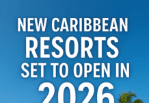These New Caribbean Resorts Are Set To Open In 2026 New Caribbean resorts set to open in 2026.