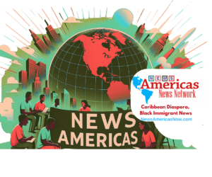 About NewsAmericasNow | Caribbean Diaspora News Team About News Americas – Organization Overview